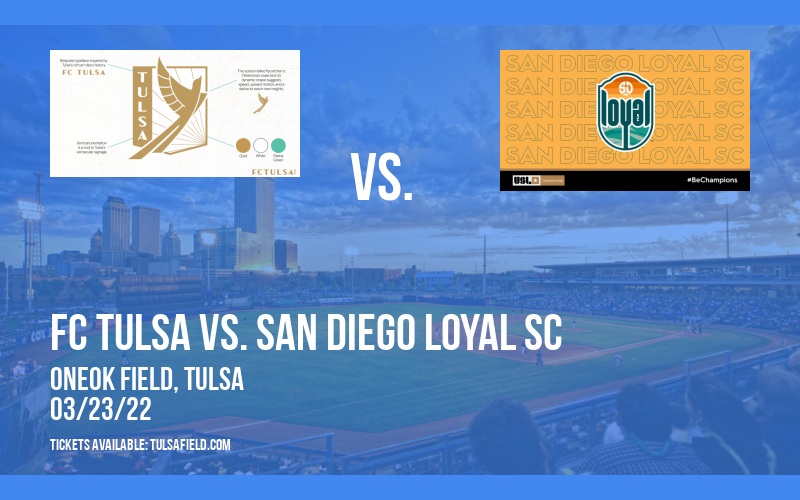 FC Tulsa vs. San Diego Loyal SC at ONEOK Field