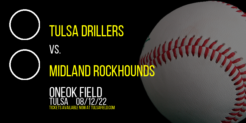 Tulsa Drillers vs. Midland RockHounds at ONEOK Field