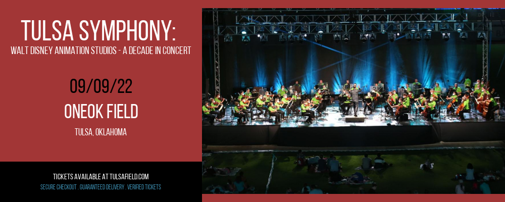 Tulsa Symphony: Walt Disney Animation Studios - A Decade in Concert at ONEOK Field