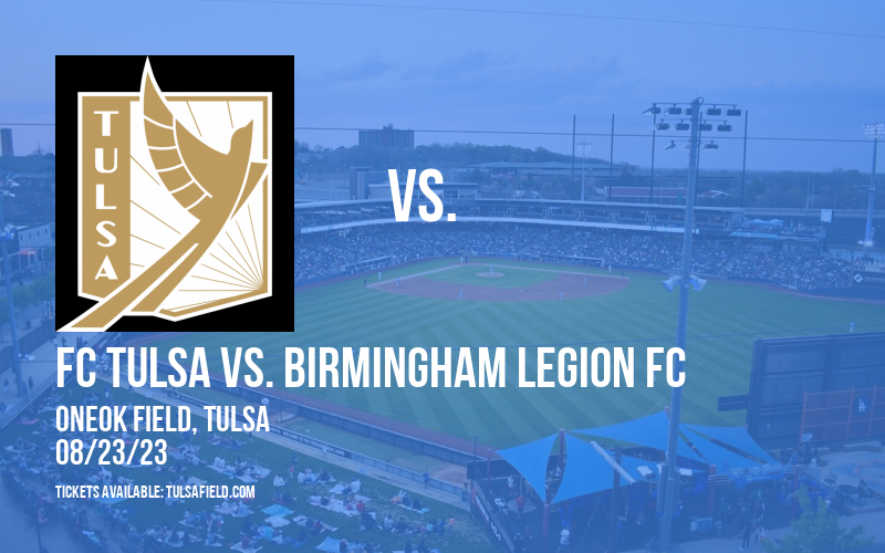 FC Tulsa vs. Birmingham Legion FC at ONEOK Field