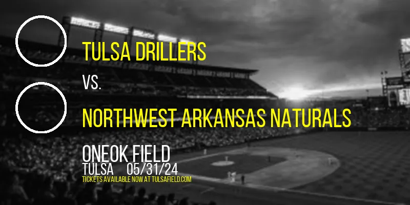 Tulsa Drillers vs. Northwest Arkansas Naturals at ONEOK Field